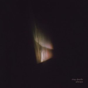 收聽tiny deaths的Always歌詞歌曲