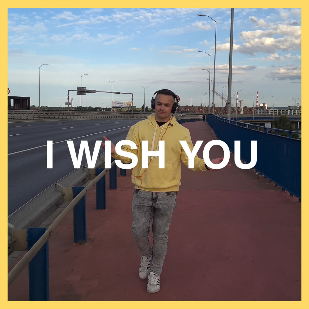 I Wish You