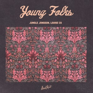 ดาวน์โหลดและฟังเพลง Young Folks พร้อมเนื้อเพลงจาก Jungle Jonsson