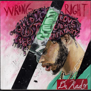 อัลบัม Wrong Feels Right (Explicit) ศิลปิน Da Rado