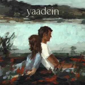 Listen to yaadein song with lyrics from Pranay