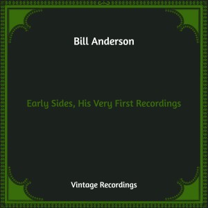 Bill Anderson的專輯Early Sides, His Very First Recordings (Hq Remastered)