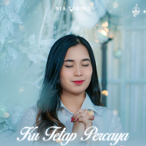 Album Ku Tetap Percaya from Nia Tobing