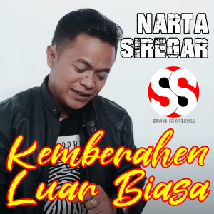 Dengarkan Kemberahen Luar Biasa lagu dari Narta Siregar dengan lirik