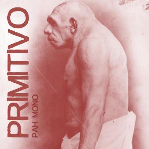 Album Pah Mono (McGyver split) from Primitivo