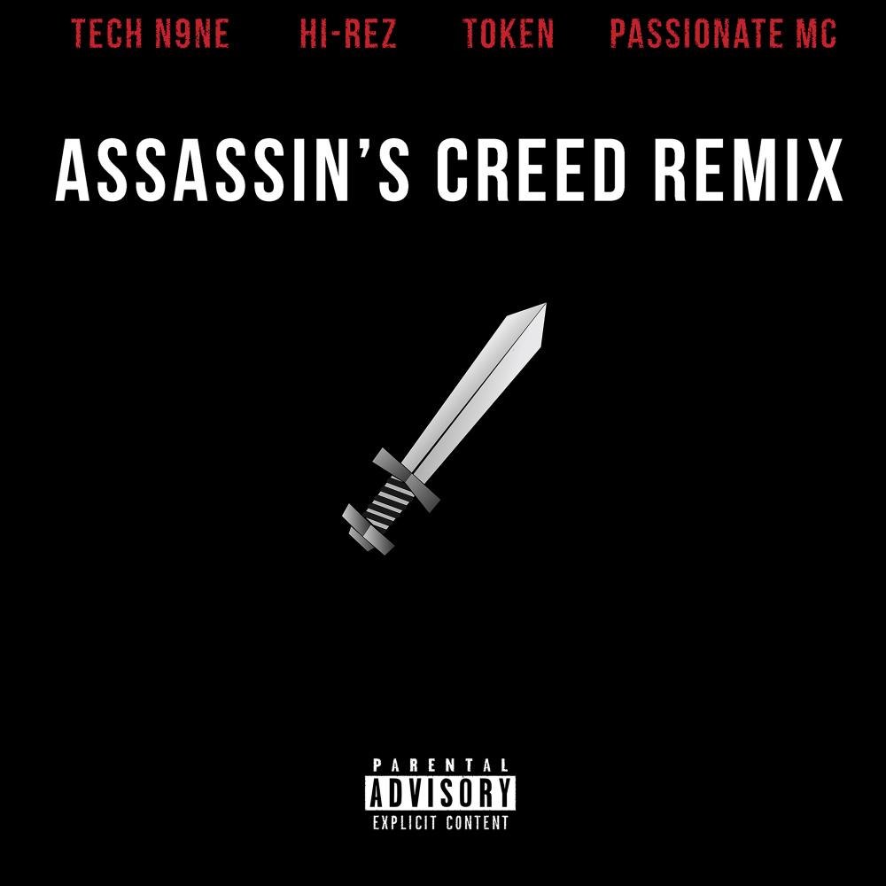 Assassins Creed (feat. Tech N9ne, Token & Passionate MC) (Remix|Explicit)
