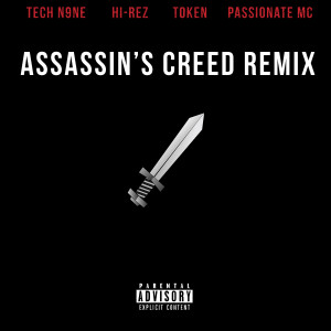 อัลบัม Assassins Creed (feat. Tech N9ne, Token & Passionate MC) (Remix) (Explicit) ศิลปิน Forever M.C.