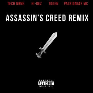 ดาวน์โหลดและฟังเพลง Assassins Creed (feat. Tech N9ne, Token & Passionate Mc) (Remix|Explicit) พร้อมเนื้อเพลงจาก Forever M.C.