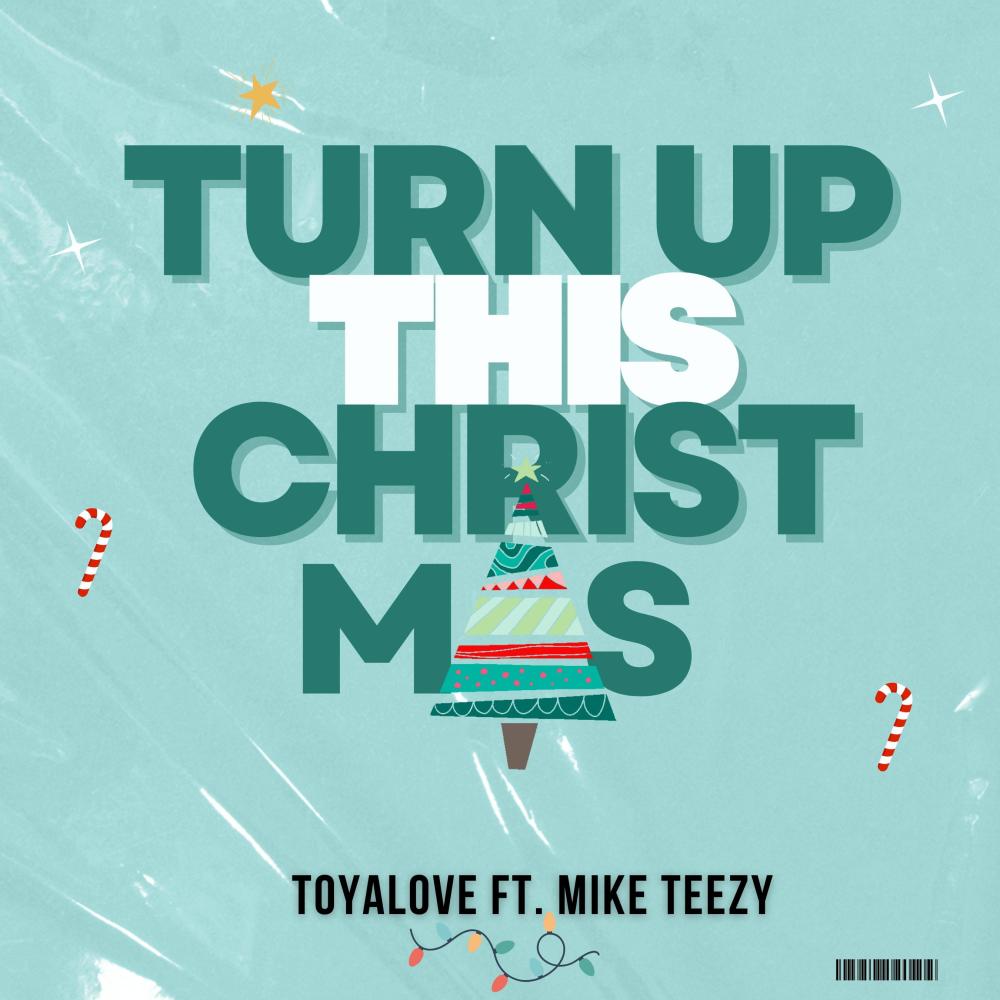 TURN UP THIS CHRISTMAS (feat. Mike Teezy)
