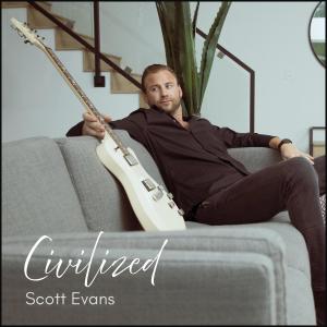 收聽Scott Evans的Civilized歌詞歌曲