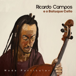 收聽Ricardo Campos e o Batuque Cello的Xunins e o Mimanãm歌詞歌曲