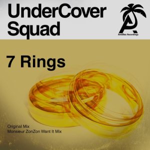ดาวน์โหลดและฟังเพลง 7 Rings (Monsieur Zonzon Want It Mix) พร้อมเนื้อเพลงจาก UnderCover Squad