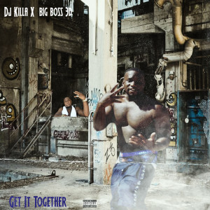 Dengarkan Get It Together lagu dari DJ Killa dengan lirik