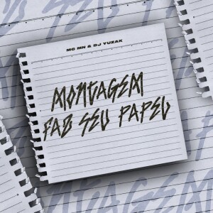 Album Montagem Faz Seu Papel (Explicit) from MC Mn