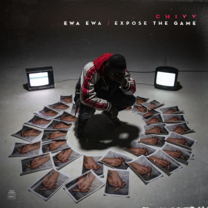 อัลบัม Ewa Ewa / Expose The Game ศิลปิน Chivv