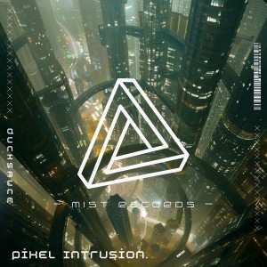 收聽Ducksauce的Pixel Intrusion (Original Mix)歌詞歌曲