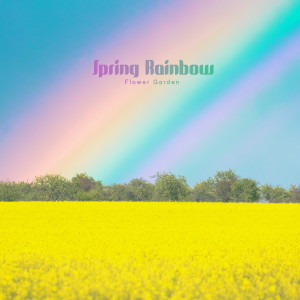플라워 가든的專輯Spring Rainbow
