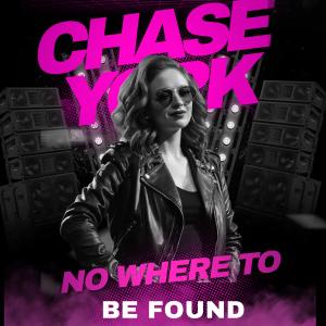 收聽Chase York的No Where To Be Found歌詞歌曲