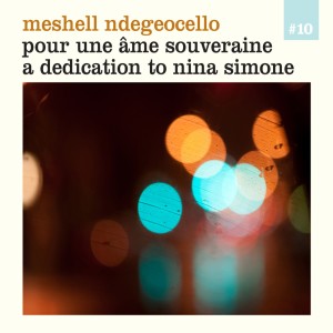 Album Pour une âme souveraine - A Dedication to Nina Simone from MeShell Ndegeocello