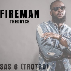 Listen to SAS 6 (Trotro) (Explicit) song with lyrics from Fireman