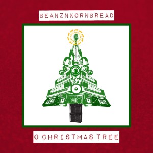 收聽Beanz N Kornbread的O Christmas Tree歌詞歌曲
