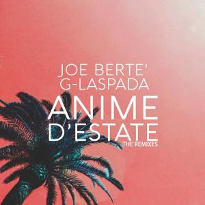 ดาวน์โหลดและฟังเพลง Anime d'estate (Aj Remix) พร้อมเนื้อเพลงจาก Joe Bertè