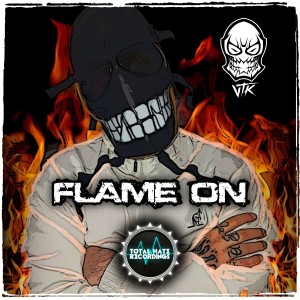 ดาวน์โหลดและฟังเพลง Flame On (Explicit) พร้อมเนื้อเพลงจาก VTK