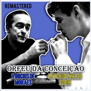 อัลบัม Orfeu da Conceiçao (Remastered) ศิลปิน Vinicius De Moraes