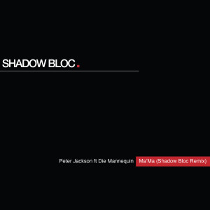 Ma'Ma (Shadow Bloc Remix)