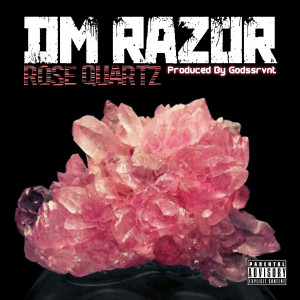 Listen to Rose Quartz (Explicit) song with lyrics from DM Razor