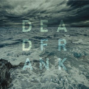 ดาวน์โหลดและฟังเพลง Frank (其他) พร้อมเนื้อเพลงจาก Dead Frank
