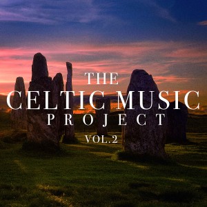 Album The Celtic Music Project, Vol. 2 oleh Irish Celtic Music