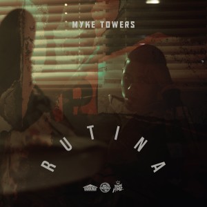 ดาวน์โหลดและฟังเพลง Rutina (Explicit) พร้อมเนื้อเพลงจาก Myke Towers