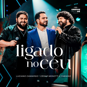 Dengarkan Ligado no Céu lagu dari Luciano Camargo dengan lirik