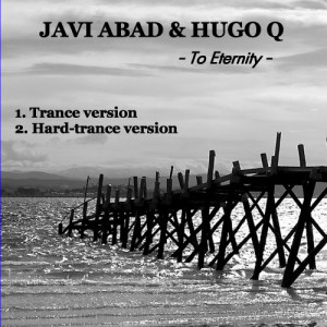ดาวน์โหลดและฟังเพลง To Eternity (Hard Trance Version) พร้อมเนื้อเพลงจาก Javier Abad