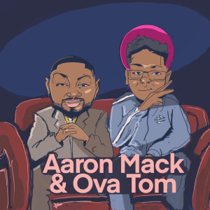 Aaron Mack & Ova Tom (Explicit)
