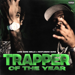 Album Trapper Of The Year (Explicit) from Lane Gang Wells