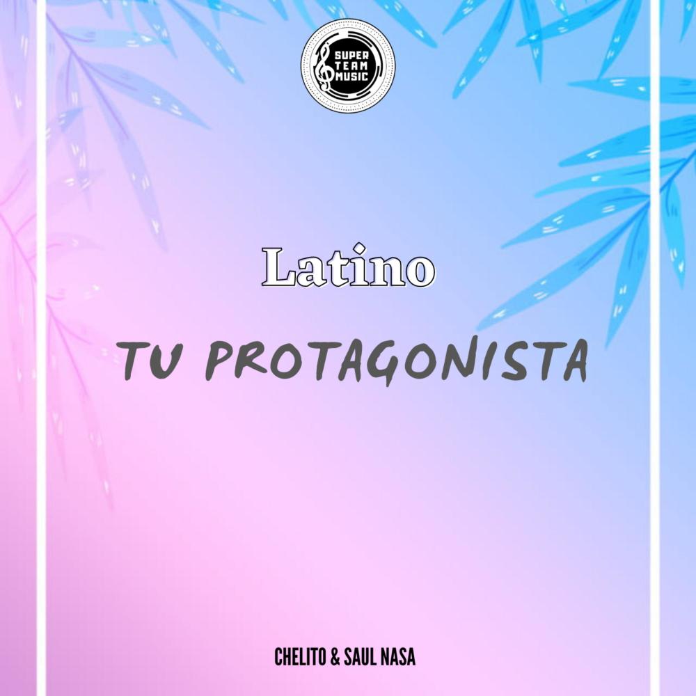 Tu Protagonista(feat. Latino)