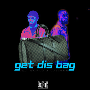Album Get Dis Bag (Explicit) oleh Jammer