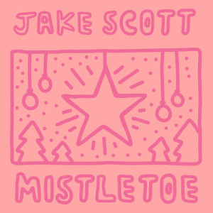 ดาวน์โหลดและฟังเพลง Mistletoe พร้อมเนื้อเพลงจาก Jake Scott