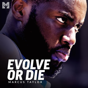 Listen to Evolve or Die (Motivational Speech) song with lyrics from Marcus Taylor