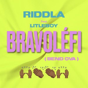 Listen to Bravoléfi (Bend ova) song with lyrics from Riddla