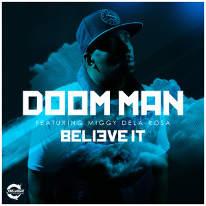 ดาวน์โหลดและฟังเพลง Believe It (Radio Edit) พร้อมเนื้อเพลงจาก Doom Man