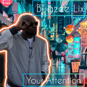 Album Your Attention from BUGZEE LIX
