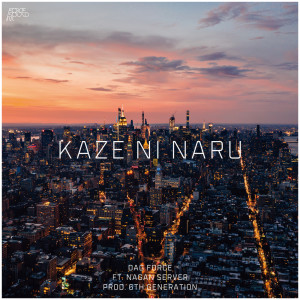 Listen to KAZE NI NARU (feat. NAGAN SERVER) song with lyrics from Dag Force