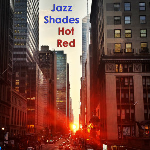 Album Hot Red from Jazz Shades