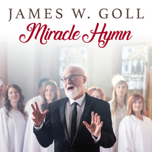 Album Miracle Hymn from James W. Goll