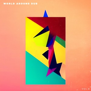 Album World Around Dub, Vol. 8 from coaxer