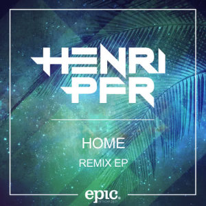 收聽Henri PFR的Home (Henri PFR Remix)歌詞歌曲