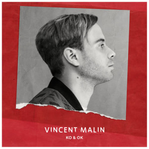ดาวน์โหลดและฟังเพลง KO & OK พร้อมเนื้อเพลงจาก Vincent Malin